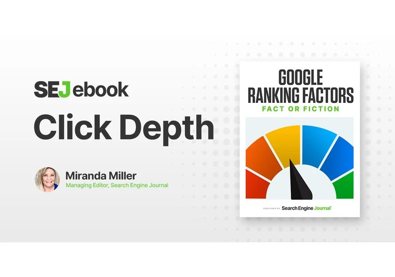 Click Depth: Is It a Google Ranking Factor? via @sejournal, @mirandalmwrites