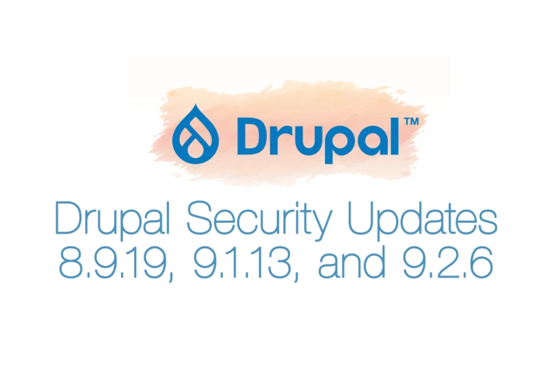 Drupal 8.9.19, 9.1.13, and 9.2.6 released with several security fixes