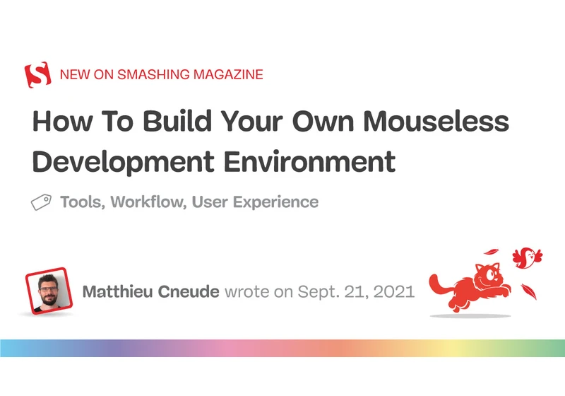 How To Build Your Own Mouseless Development Environment