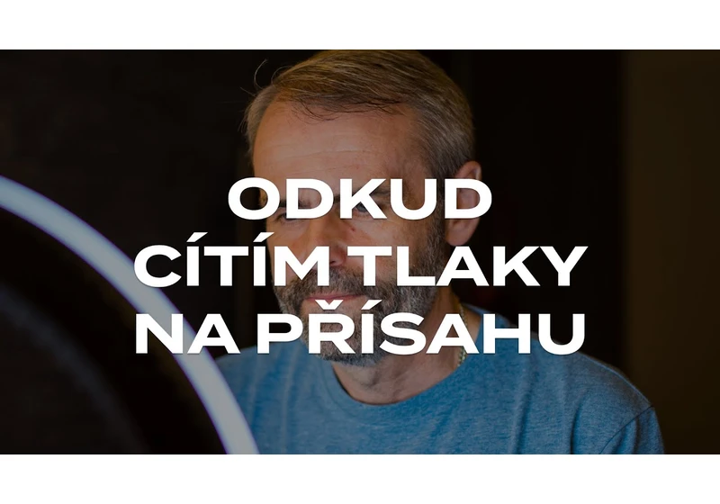 Odkud cítím tlaky na Přísahu?