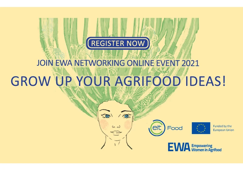 Join the EWA 2021 Networking Online Event on Dec. 9 – dedicated to European women bringing fresh ideas to agrifood (Sponsored)