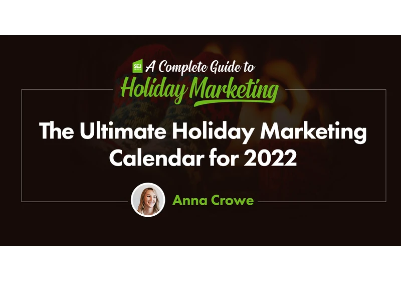 You Need This 2022 Marketing Calendar [Free Templates] via @sejournal, @annaleacrowe