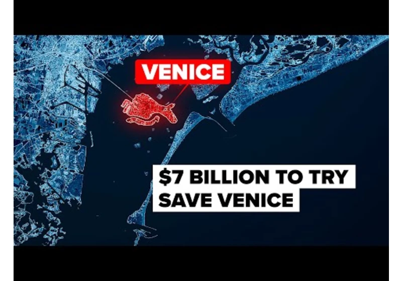 How $7 Billion Will Save Venice from Sinking