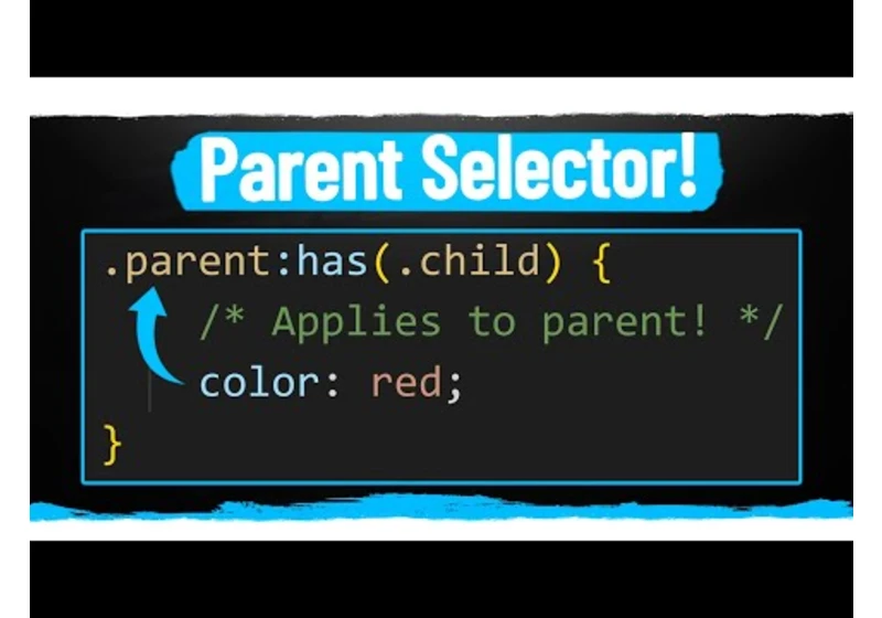 This Is So Much More Than Just A Parent Selector