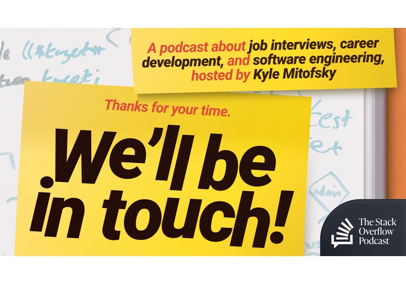 We'll Be In Touch - A New Podcast From Stack Overflow!