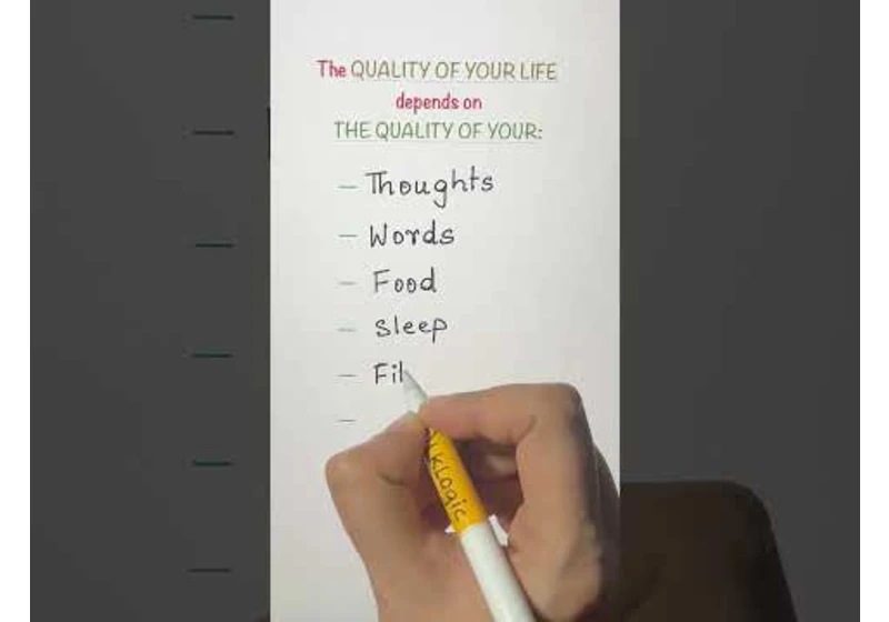 The Quality of your Life depends on…