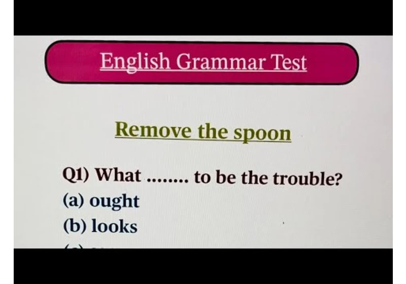 English Grammar Test | Remove the Spoon