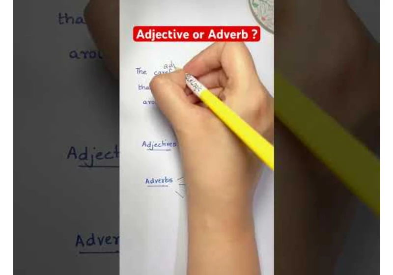 Adjective or Adverb ?