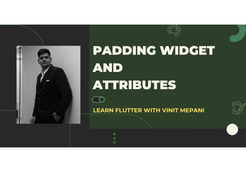 Padding Widget and Attributes