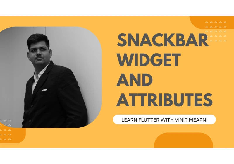 SnackbarWidget and Attributes