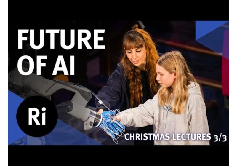 The Truth about AI 3/3 - 2023 Christmas Lectures  with Mike Wooldridge