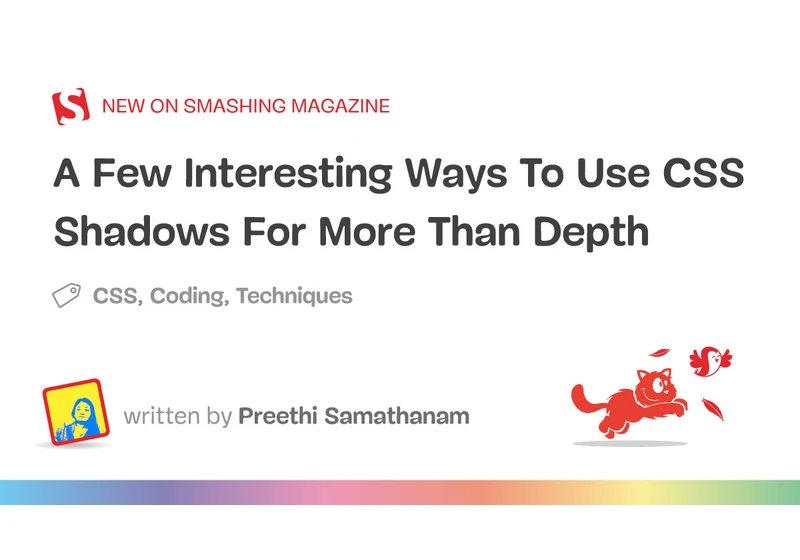 A Few Interesting Ways To Use CSS Shadows For More Than Depth