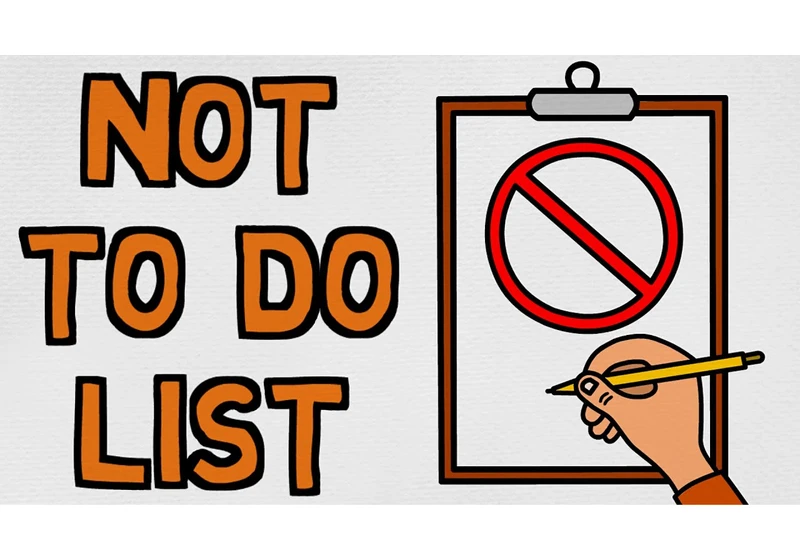 The Importance Of The Not-To-Do List