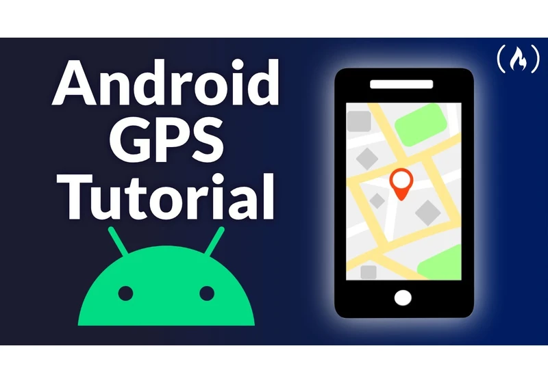 Android Studio Tutorial - Build a GPS App