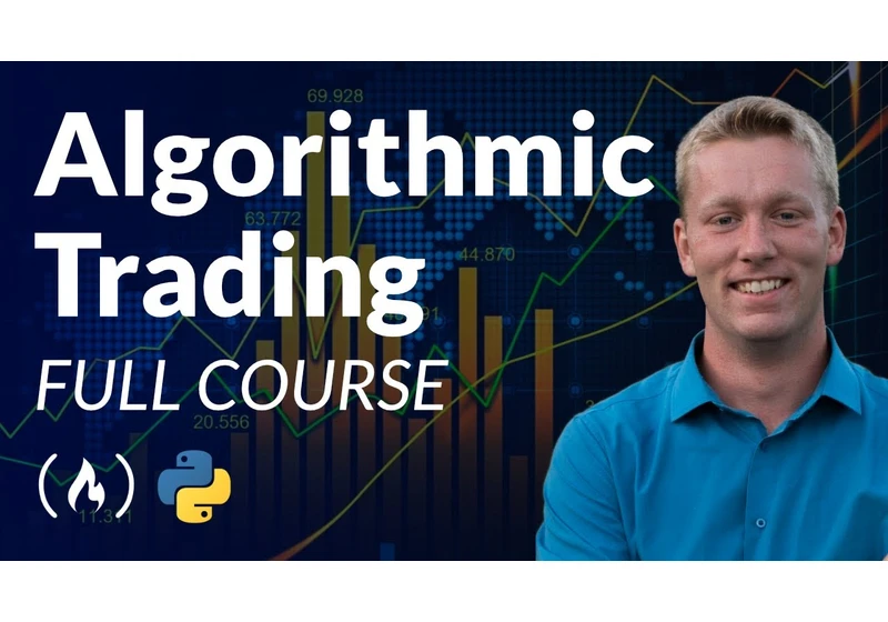 Algorithmic Trading Using Python - Full Course