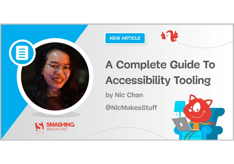 A Complete Guide To Accessibility Tooling