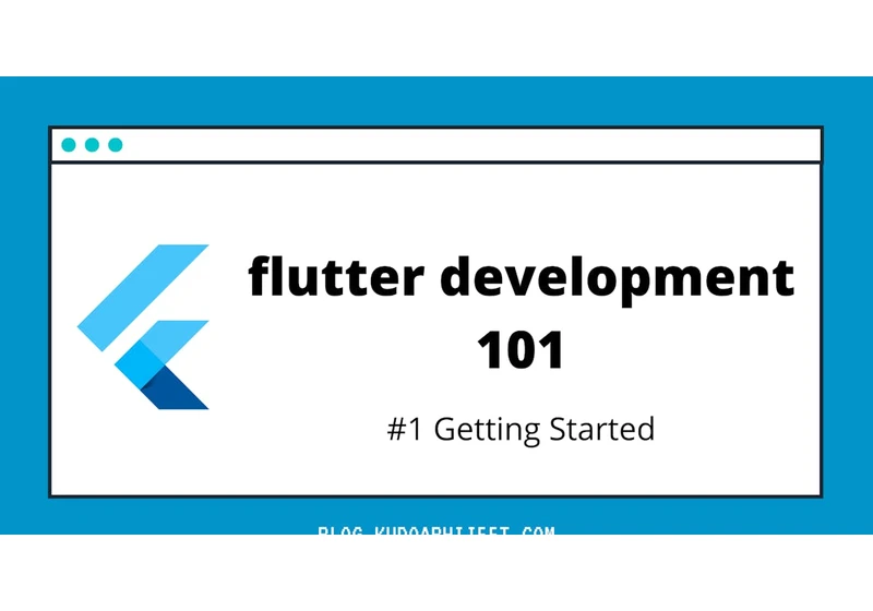 Flutter Dev Series: #1 Getting Started