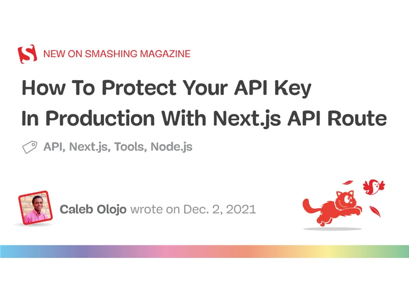 How To Protect Your API Key In Production With Next.js API Route