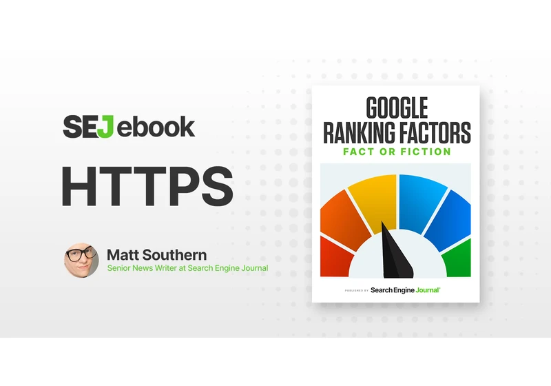 HTTPS As A Google Ranking Factor: What You Need to Know via @sejournal, @MattGSouthern