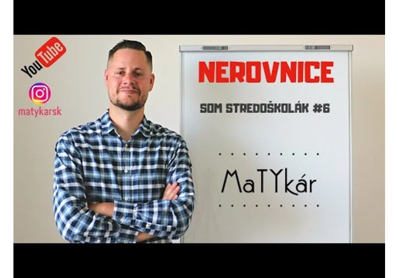 SOM STREDOŠKOLÁK #6 - Nerovnice