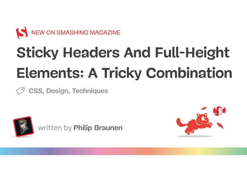 Sticky Headers And Full-Height Elements: A Tricky Combination