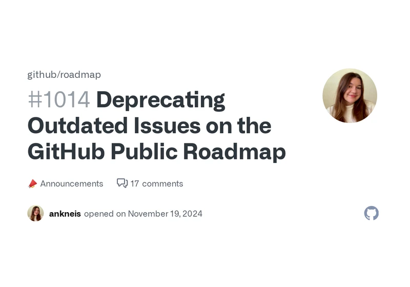 Deprecating outdated issues on the GitHub public roadmap