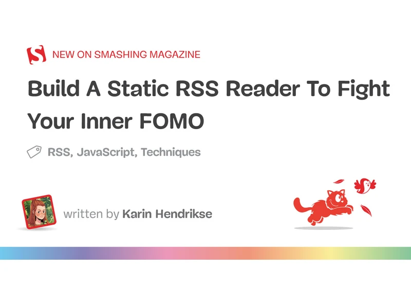 Build A Static RSS Reader To Fight Your Inner FOMO