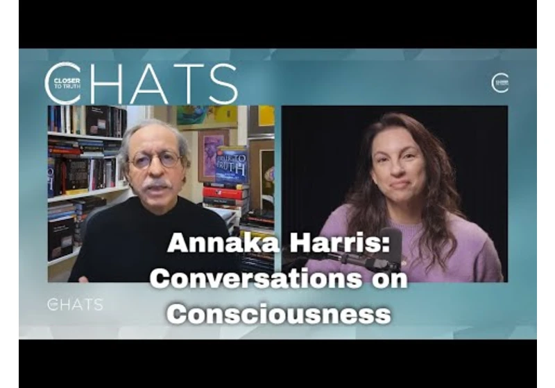 Annaka Harris: Conversations on Consciousness |  Closer To Truth Chats