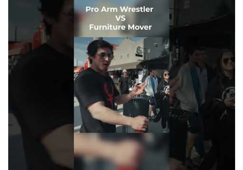 Pro Arm Wrestler  VS  Furniture Mover  (REMATCH)