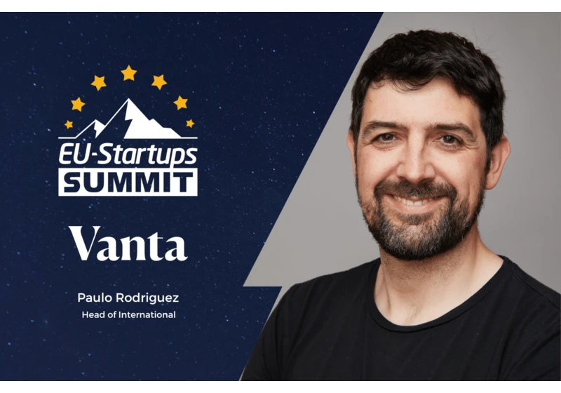 Paulo Rodriguez, Head of International at Vanta, will speak at this year’s EU-Startups Summit!