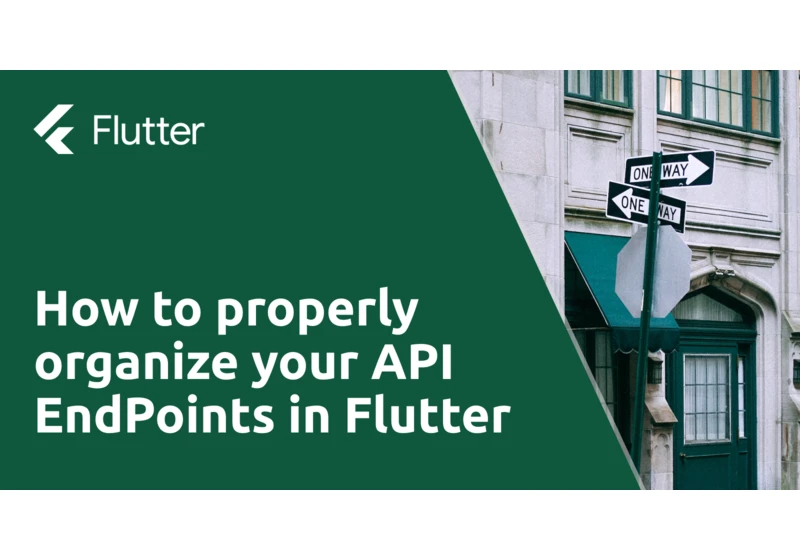 How to properly organize your API EndPoints in Flutter