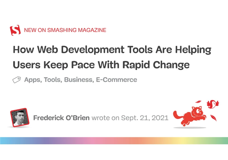 How Web Development Tools Are Helping Users Keep Pace With Rapid Change