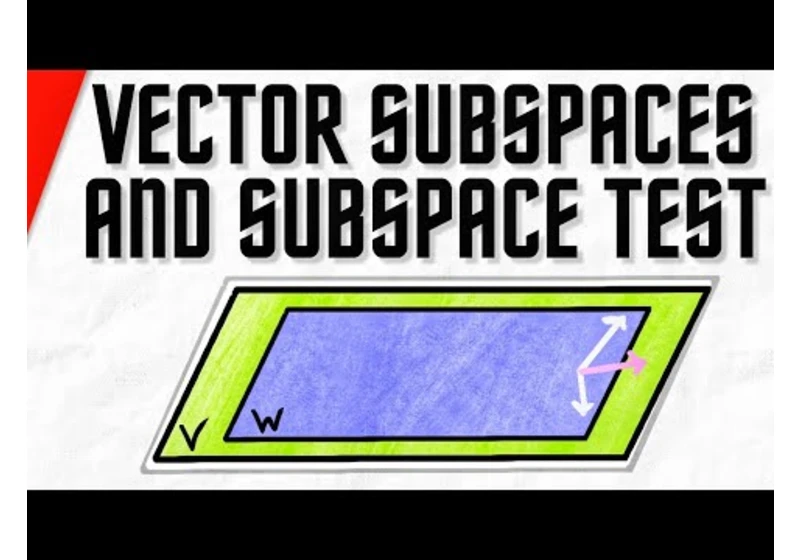 Vector Subspaces and Subspace Test | Linear Algebra