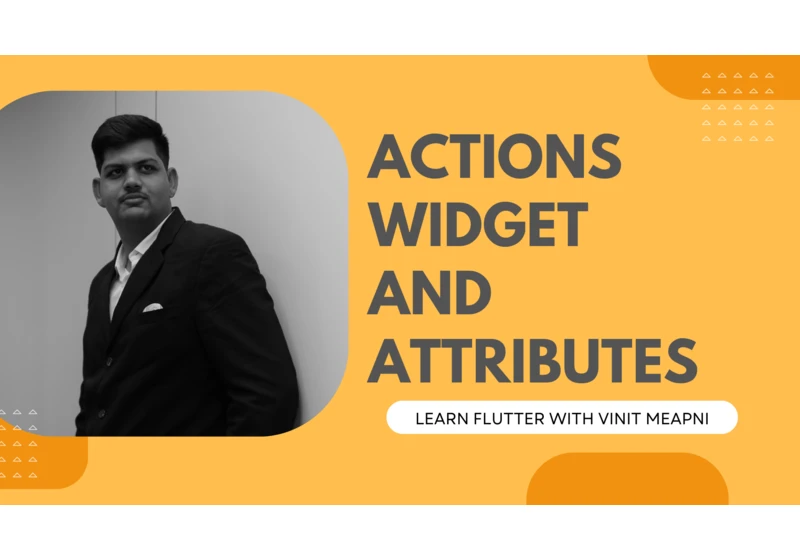 Actions Widget and Attributes