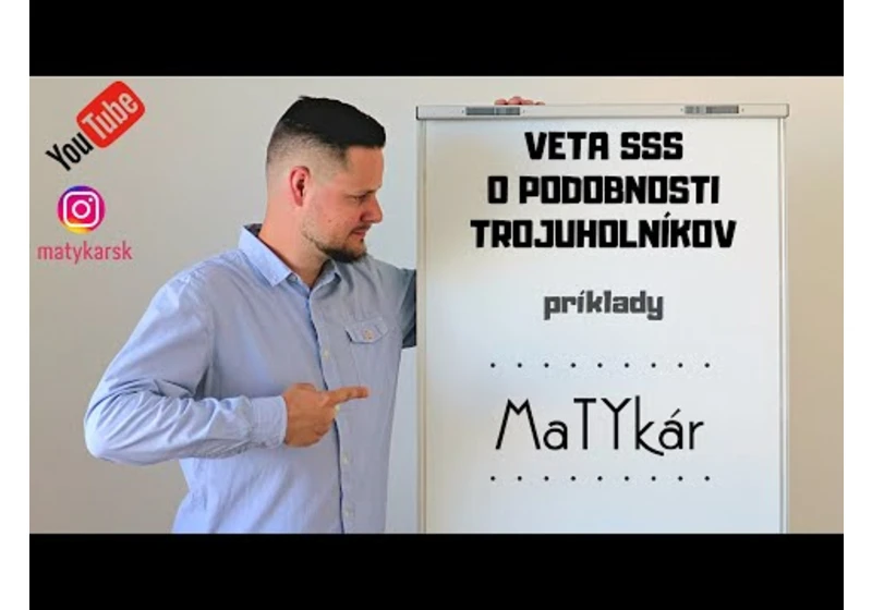 VETA SSS o PODOBNOSTI TROJUHOLNÍKOV - príklady