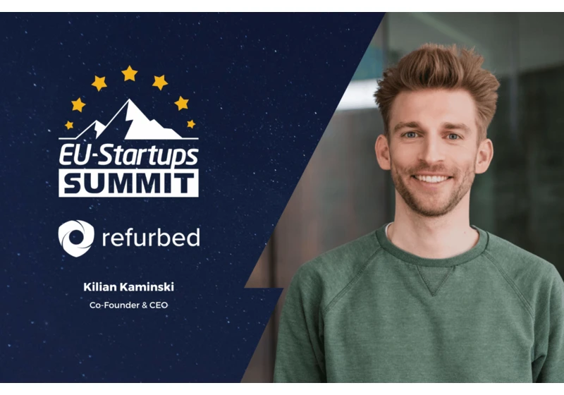 refurbed founder Kilian Kaminski will speak at this year’s EU-Startups Summit on April 20-21 in Barcelona