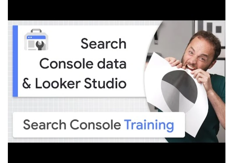 Monitoring Search Console data in Looker Studio - Google Search Console Training