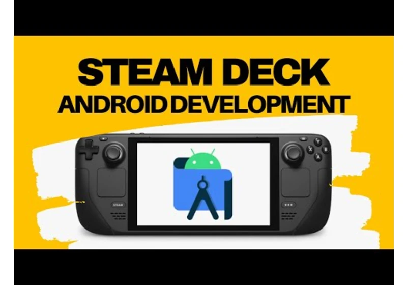 Can the Steam Deck be used for Android development?