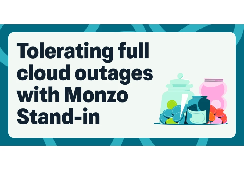 Tolerating full cloud outages with Monzo Stand-in