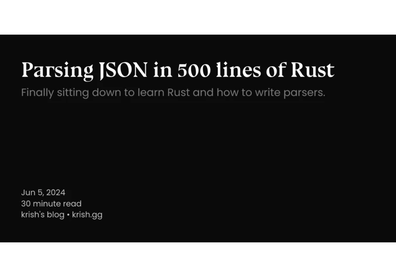 Parsing JSON in 500 lines of Rust