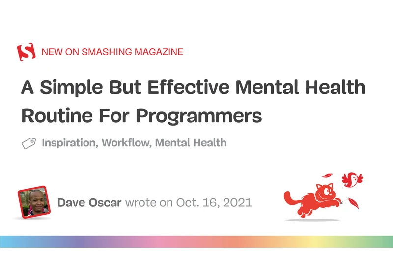 A Simple But Effective Mental Health Routine For Programmers