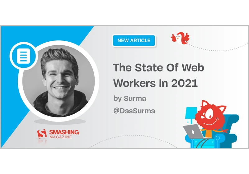 The State Of Web Workers In 2021