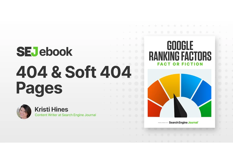 Are 404 & Soft 404 Errors Google Ranking Factors? via @sejournal, @kristileilani