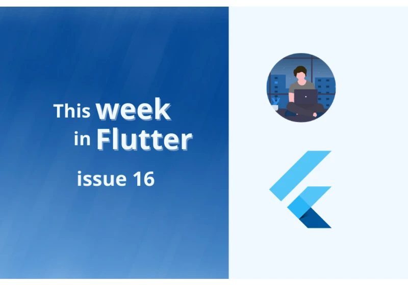 This week in Flutter #16