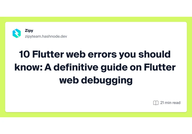 10 Flutter web errors you should know: A definitive guide on Flutter web debugging