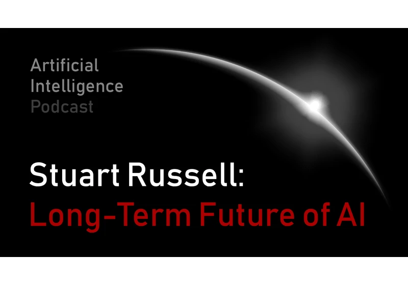 Stuart Russell: Long-Term Future of AI