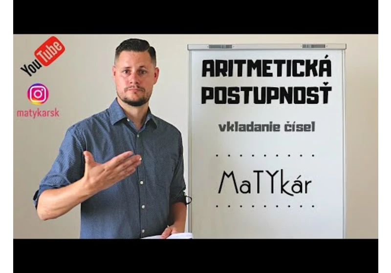 ARITMETICKÁ POSTUPNOSŤ - príklad s vkladaním čísel