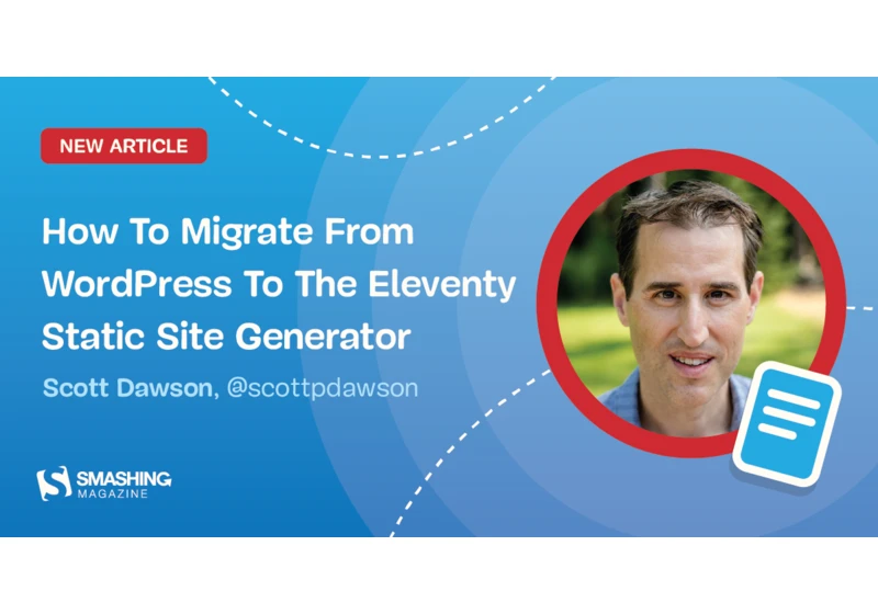 How To Migrate From WordPress To The Eleventy Static Site Generator