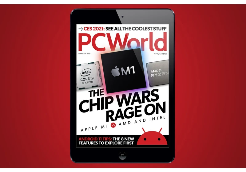 PCWorld's February Digital Magazine: The Chip Wars Rage On