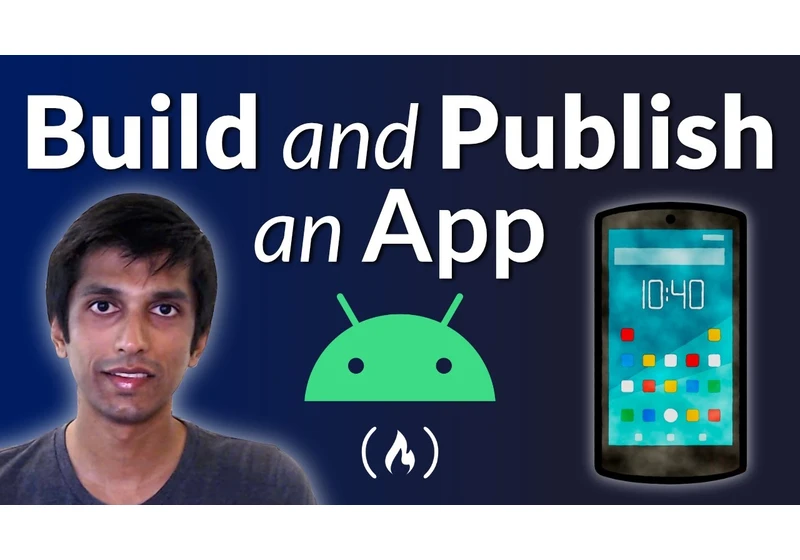 Build and Publish an Android App - Full Course with Kotlin